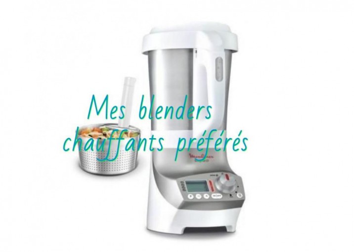 Je compare pour vous 2 blenders chauffants